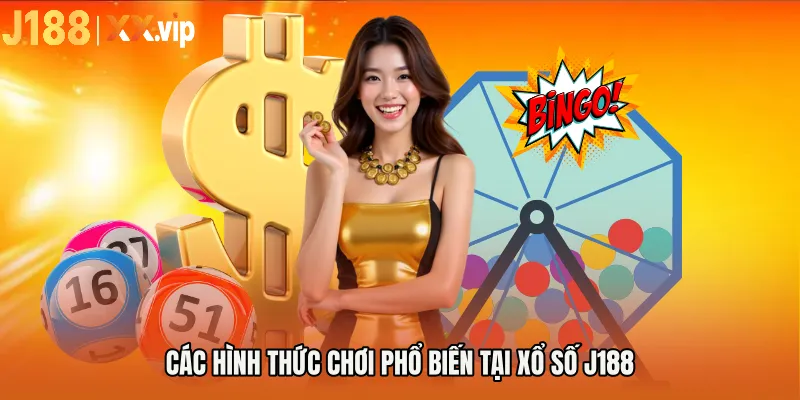 Các hình thức chơi phổ biến tại XỔ SỐ J188