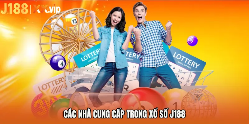 Các nhà cung cấp trong XỔ SỐ J188
