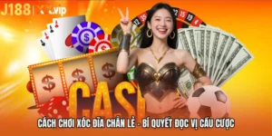 Cách Chơi Xóc Đĩa Chẵn Lẻ - Bí Quyết Đọc Vị Cầu Cược