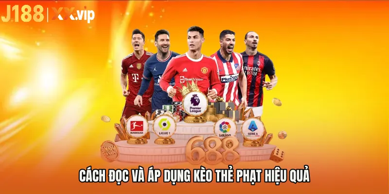 Cách đọc và áp dụng kèo thẻ phạt hiệu quả