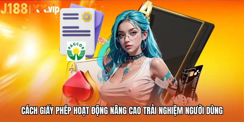 Cách giấy phép hoạt động nâng cao trải nghiệm người dùng
