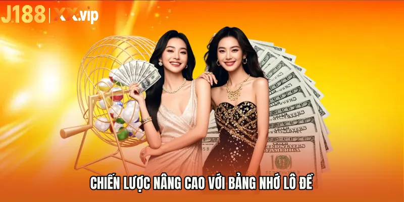 Chiến lược nâng cao với Bảng nhớ lô đề