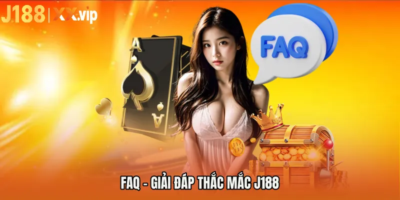FAQ – Giải đáp thắc mắc J188