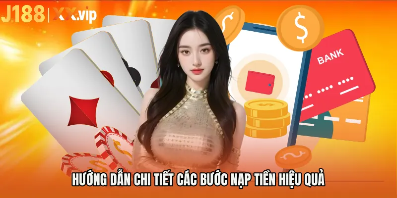 Hướng dẫn chi tiết các bước nạp tiền hiệu quả