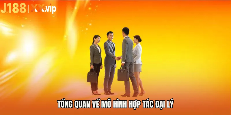 Tổng quan về mô hình hợp tác đại lý